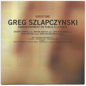 Gregtime - Enregistrement en public à l'Utopia