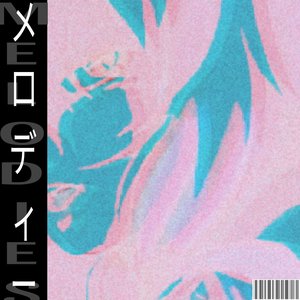MELODIES - メロディー