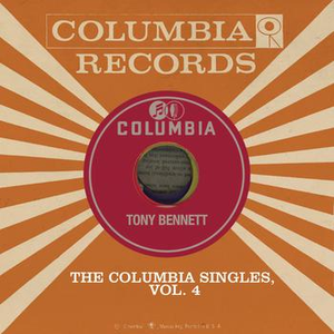 TONY BENNETT - The Columbia Singles, Vol. 4 - Zortam Music
