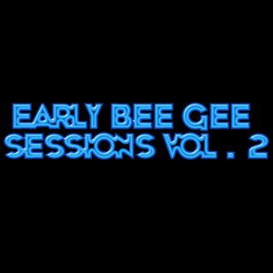 Early Bee Gee Sessions, Vol. 2