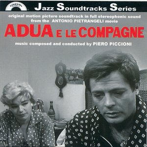 Adua e le compagne (Original Motion Picture Soundtrack in Full Stereophonic Sound from the Antonio Pietrangeli Movie)