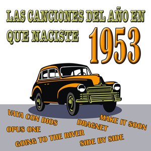 Las Canciones Del Año En Que Naciste 1953