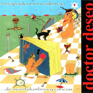 Doctor Deseo - Atrapado En Tu Silencio De Incertidumbres Y Caricias - Zortam Music