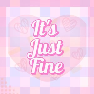 It's Just Fine