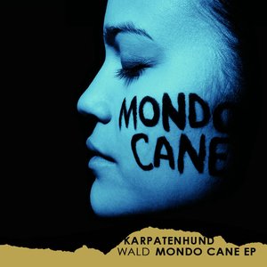 Wald / MONDO CANE EP