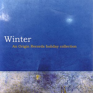 Winter - An Origin Records Holiday Collection