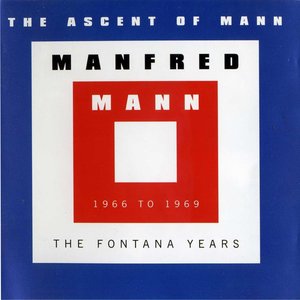 The Ascent of Mann: The Fontana Years, 1966 to 1969