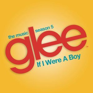 If I Were a Boy (Glee Cast Version)