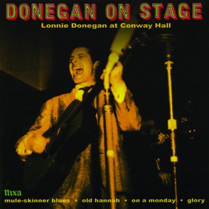 Donegan On Stage (Lonnie Donegan At Conway Hall)