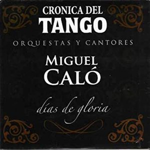 Crónica del Tango: Días de Gloria