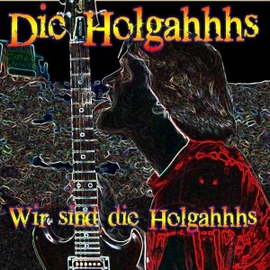 Wir sind die Holgahhhs