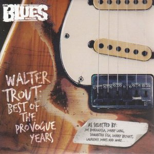 Walter Trout- Best Of The Provogue Years