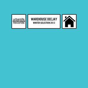 Warehouse Deejay (Winter Selection 2013)