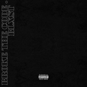 Blxst - Broke the Code Lyrics - Zortam Music