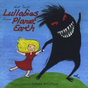 Not Just Lullabies From Planet Earth