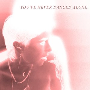 You've Never Danced Alone