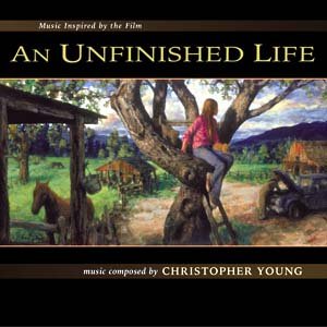 An Unfinished Life (Music Inspired by the Film)