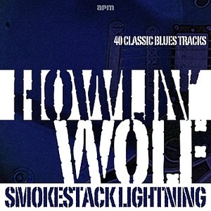 Smokestack Lightning - 40 Classic Blues Tracks