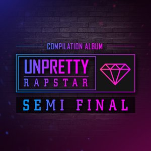 언프리티 랩스타 SEMI FINAL