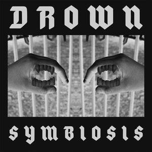 Drown / Symbiosis