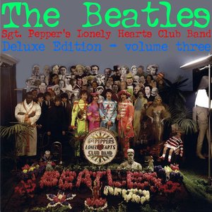 Sgt. Pepper's Lonely Hearts Club Band Deluxe Edition Vol. Three