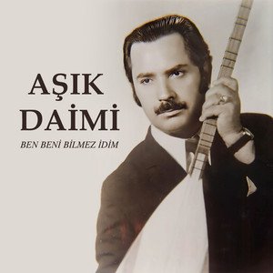 Ben Beni Bilmez İdim
