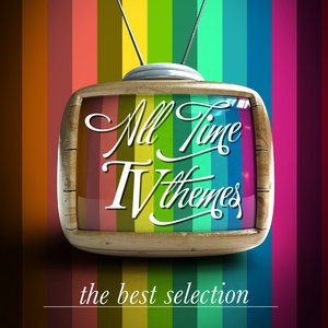 All Time TV Themes (The Best Selection)