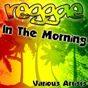 Reggae In The Morning