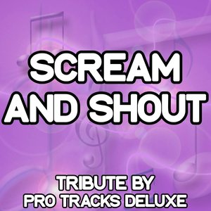 Scream and Shout (Karaoke Version) (Originally Performed By Will I Am and Britney Spears)