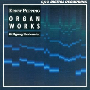 Pepping, E.: Organ Music
