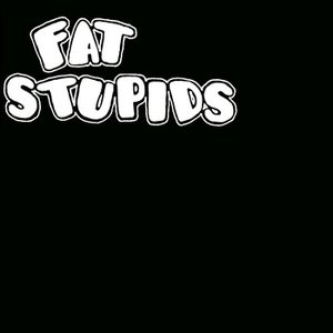 Fat Stupids 的头像