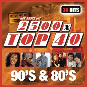 2500 X Top 40 - 90's & 80's