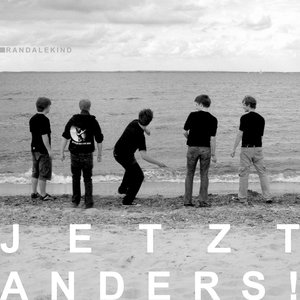 JETZT ANDERS!