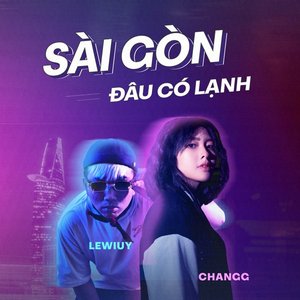 Sài Gòn Đâu Có Lạnh (feat. LeWiuy)