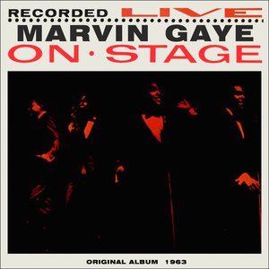 Marvin Gaye Recorded Live On Stage (Original Album With Bonus Tracks 1963)