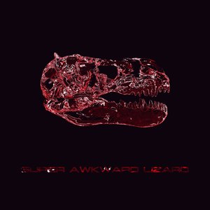 Super Awkward Lizard - EP
