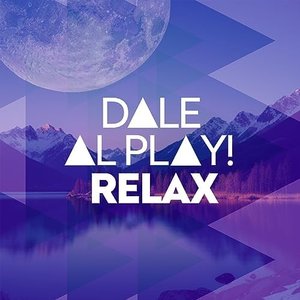 Dale al play!: Relax