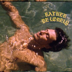 Rather Be Lonely - Single