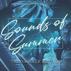 Sounds Of Summer - Throwback Edition