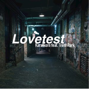 Lovetest (feat. Trent Park) - Single