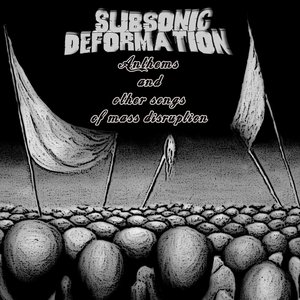 Anthems and Other Songs of Mass Disruption