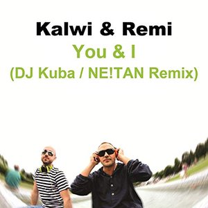 You & I (DJ Kuba & NE!TAN Remix)