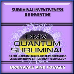 Subliminal Inventiveness Be Inventive