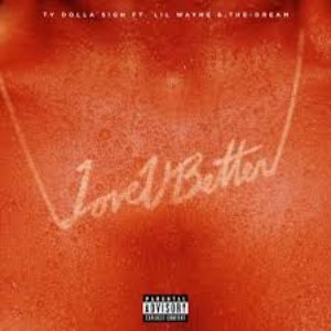 Love U Better (feat. Lil Wayne & The-Dream)