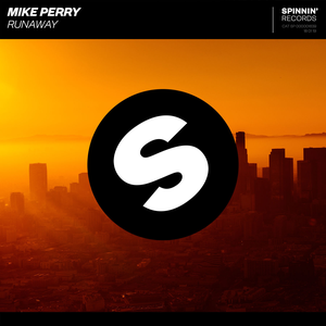 Mike Perry - Runaway Lyrics - Zortam Music