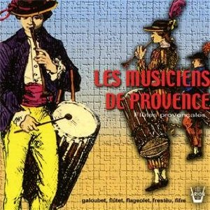 Les Musiciens de Provence, Volume 2 : Flûtes provencales cover