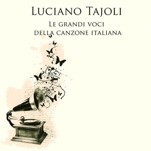 Luciano Tajoli: Le grandi voci della canzone italiana