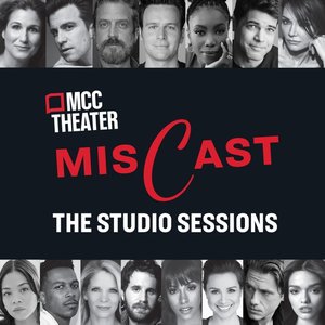MCC Theater's Miscast: The Studio Sessions