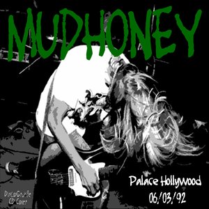 1992-03-06: Mud Songs: The Palace, Hollywood, CA, USA