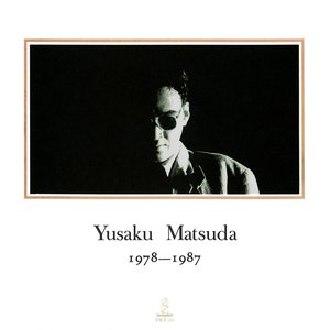 Yusaku Matsuda 1978-1987
